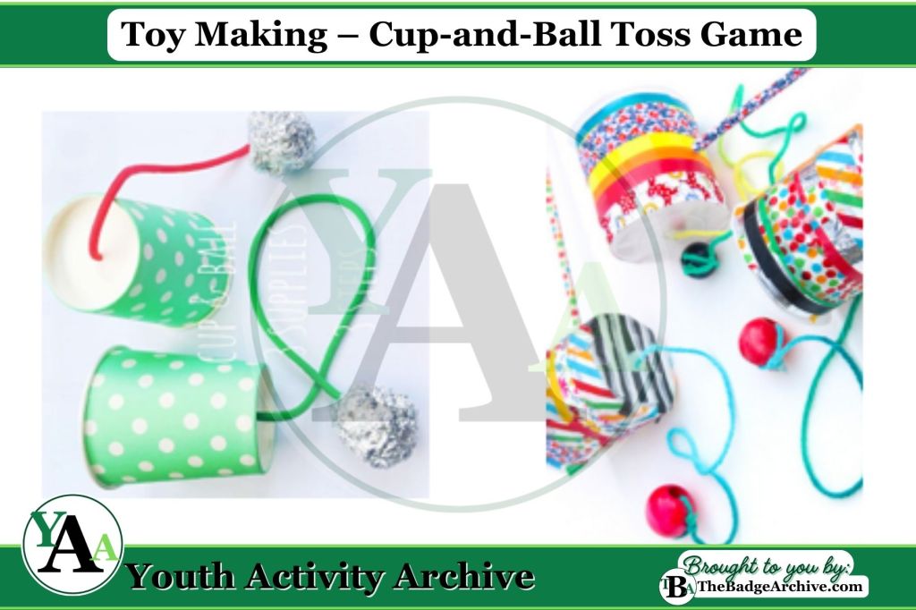 Toy Making – Cup-and-Ball Toss&nbsp;Game
