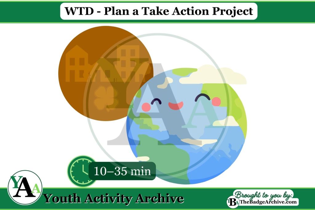 WTD – Plan a Take Action&nbsp;Project