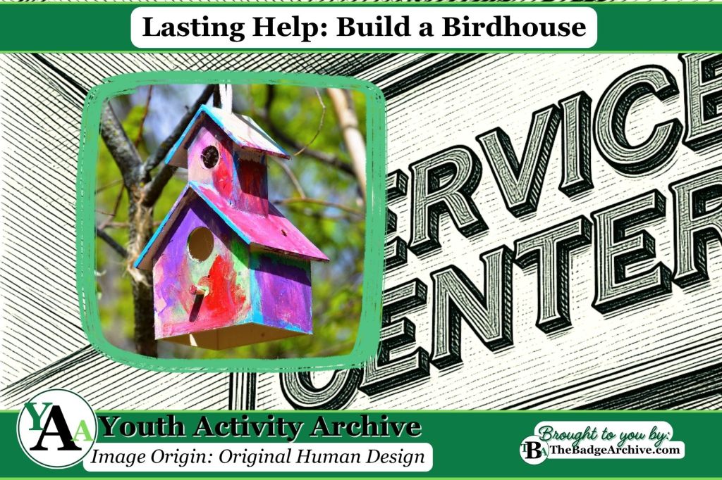 Lasting Help: Build a&nbsp;Birdhouse